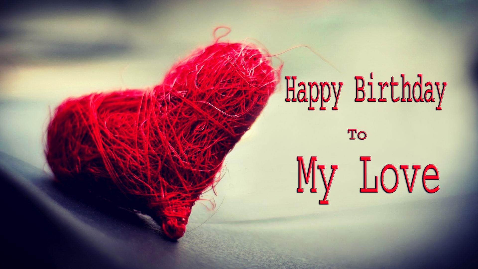 Happy Birthday To Love HD Wallpapers, Messages & Quotes - LetUsPublish ...