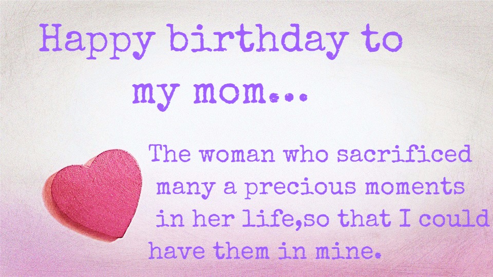 Happy Birthday Mom Wishes and Quotes