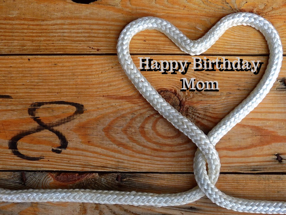 Happy Birthday Mom Wishes and Quotes